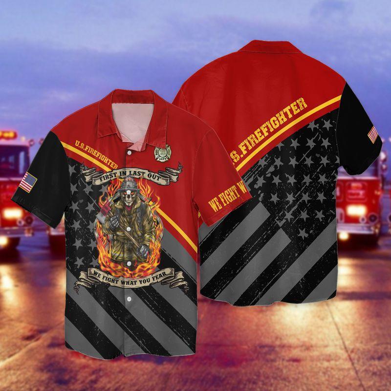 Firefighter We Fight What You Fear 3D Full Print Hawaiian Shirt